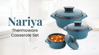 nariya ISI CERTIFIED CASSEROLE SET HOTPOT ROTI BOX HOTBOX HOTPOT BOX FOR KITCHEN Pack of 3 Thermoware Casserole Set (1750 ml, 1050 ml, 550 ml)