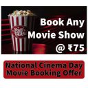 National Cinema Day Offer: Book Any Movies Ticket @ ₹75...