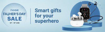 Noise Father's Day Sale [16th - 19th June ]