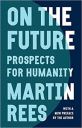 On the Future: Prospects for Humanity...
