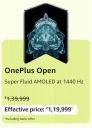Oneplus Open @ ₹1,19,999 during Prime Day Sale...