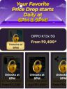 BLINK & MISS SALE – NOW OR NEVER BIG BILLION DAYS DEAL (Only 6 Hours | 6 PM – 12 AM)...
