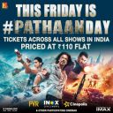 Pathaan Day | Get Tickets to Blockbuster Movie Pathaan at ₹110...