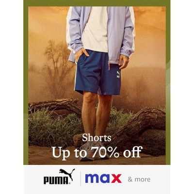 Puma & Max Shorts up to @ 70% off