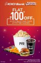 PVR: ₹100 Off on ICICI Bank Credit Card at PVR Food and Beverage Counters...