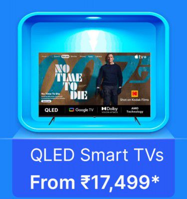 QLED TVs starts @ Rs. 17499 on Flipkart's Big Billion Days Sale