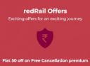 RedRail Offer : Flat 50 off on Free Cancellation premium...