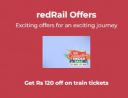 RedRail Offer : Get Rs 120 off on train tickets...