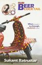 Rum Beer Cocktail Paperback by Sukant Ratnakar...