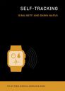 Self-Tracking (The MIT Press Essential Knowledge series) ...