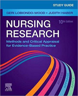 Study Guide for Nursing Research: Methods and Critical Appraisal for Evidence-Based Practice 