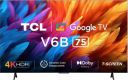 TCL V6B 75" Ultra HD (4K) LED Smart Google TV (75V6B)...