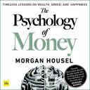 The Psychology of Money: Timeless Lessons on Wealth, Greed, and Happiness ...