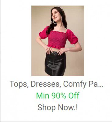 Tops, Dresses, Comfy Pants @ Minimum 90% Off