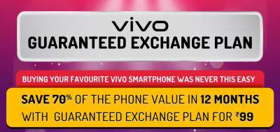 VIVO Guaranteed Exchange Plan | Save 70% of Phone Value With Guaranteed Exchange Plan at Rs 99