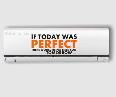 Wall Attraction If Today was Perfect Quote Air Conditioner Sticker AC Sticker Bedroom Sticker Size- Standard