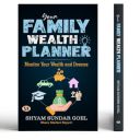 Your Family Wealth Planner: Monitor Your Wealth and Dreams By Shyam Sundar Goel Books...